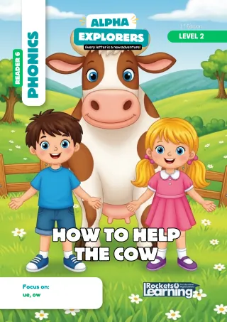 Alpha Explorers decodable reader 6: How to Help the Cow
